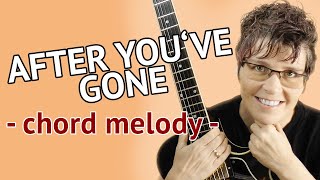 AFTER YOUVE GONE  Guitar Lesson  Chord Melody Jazz Guitar Tutorial [upl. by Duomham231]