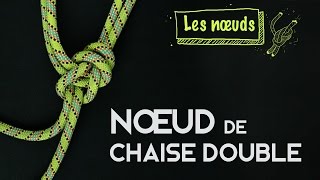 Le nœud de chaise double [upl. by Nameloc]