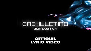 Zion amp Lennox  Enchuletiao Official Lyric Video [upl. by Bergh]