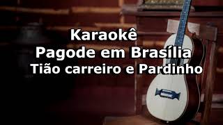 PAGODE EM BRASÍLIA Karaokê [upl. by Kylstra]