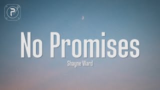 Shayne Ward  No Promises Lyrics [upl. by Adigirb]