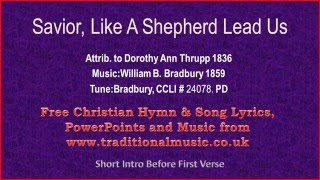 Savior Like A Shepherd Lead UsBlessed Jesus  Hymn Lyrics amp Music [upl. by Rick]