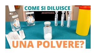 COME DILUIRE  RICOSTITUIRE UNA POLVERE  INFERMIERI online [upl. by Atena201]