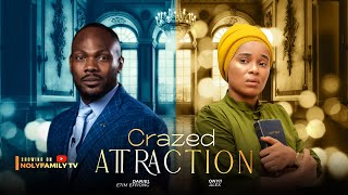 CRAZED ATTRACTION  Daniel Etim Effiong Onyii Alex 2025 Nollywood Full Movie [upl. by Korenblat]