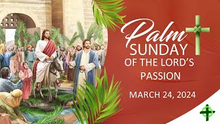 March 24 2024 Palm Sunday of the Lord’s Passion with Fr Dave Concepcion [upl. by Skutchan]