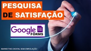 Como fazer uma Pesquisa de Satisfação com Formulário Google [upl. by Zoara]