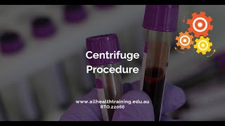 All Health Training  Centrifuge Procedure [upl. by Cherida]