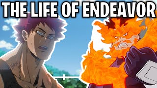 The Life Of Endeavor Enji Todoroki My Hero Academia [upl. by Rehptosirhc]