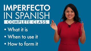 Learn Spanish Tenses IMPERFECTO –complete class– [upl. by Vladimir]