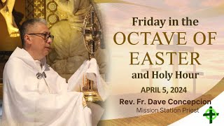 April 5 2024 Friday in the Octave of Easter with Fr Dave Concepcion [upl. by Leanard]