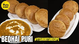 Bedhai Puri or Bedmi Puri Recipe Shorts easyrecipe UPFood [upl. by Yeta424]