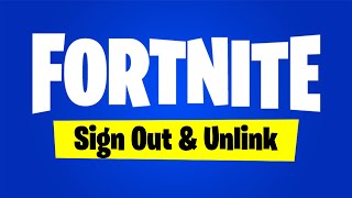 How to SIGN OUT of Fortnite on PS4 PS5 Xbox Switch How to login link unlink Epic Games Account [upl. by Suzzy]