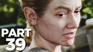 THE LAST OF US 2 Walkthrough Gameplay Part 39  FLAMES Last of Us Part 2 [upl. by Warila]