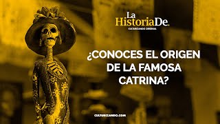 ¿Conoces el origen de la famosa Catrina • Historia Culturizando [upl. by Eenattirb]