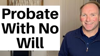 How Probate Works When No Will [upl. by Sharron]