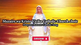 Muzaire Wa Kristo Virika  RunyoroRutooro Catholic Song [upl. by Oicaro]