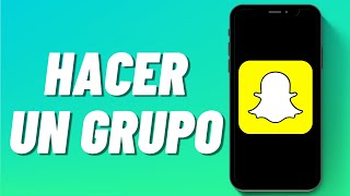 Cómo Hacer un Grupo en Snapchat [upl. by Nolubez]