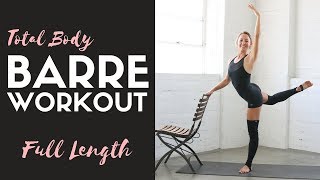 Full Length Total Body Barre Workout  40 Minutes [upl. by Ennairod311]