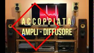 HiFi Accoppiamento Ampli Diffusore parametri e caratteristiche [upl. by Storer]