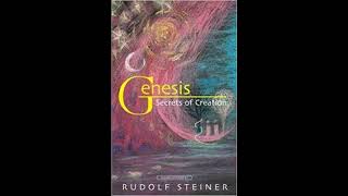 Genesis Secrets of Creation The First Book of Moses By Rudolf Steiner [upl. by Kcirdahs253]