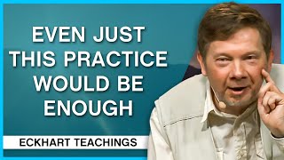 The Most Important Spiritual Practice  Eckhart Tolle Teachings [upl. by Anelak]