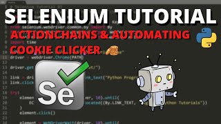 Python Selenium Tutorial 4  ActionChains amp Automating Cookie Clicker [upl. by Delfeena]