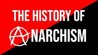 Introduction to the History of Anarchism [upl. by Ligriv628]