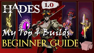 TOP 4 BEGINNERFRIENDLY BUILDS  GENERAL GUIDE  Hades v10 SPOILERS [upl. by Arivle329]