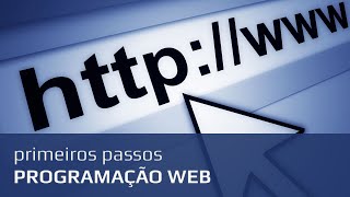 Curso de programação para iniciantes 5 Primeiros passos na programação web [upl. by Chapa]