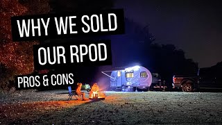 Why We Sold Our 2020 Rpod 180 Camper Honest Small RV Review [upl. by Marbut]