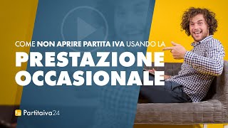 PRESTAZIONE OCCASIONALE come non aprire la partita iva [upl. by Notnef]