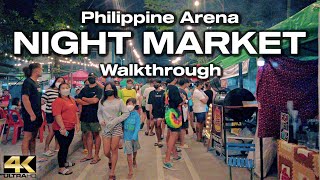 Philippine Arena NIGHT MARKET  Bocaue Bulacan Philippines  Walking Tour 4K [upl. by Alfi213]