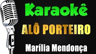 🎤 Karaokê  Alô Porteiro  Marília Mendonça [upl. by Falo]