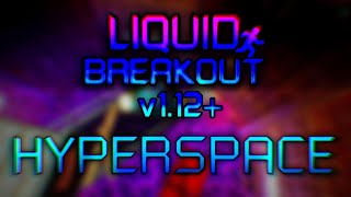 Liquid Breakout  Hyperspace Remake HELLEVAN [upl. by Noiek184]