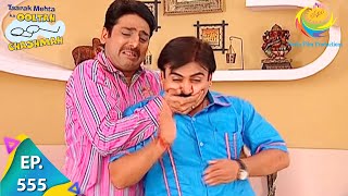 Taarak Mehta Ka Ooltah Chashmah  Episode 555  Full Episode [upl. by Ettenahc690]