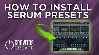 How to Install Serum Presets Tutorial [upl. by Sirrep234]