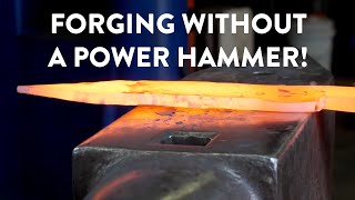 BLADESMITHING  How to Forge Without A Power Hammer  Basics [upl. by Lesser]