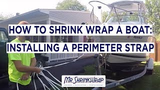 How to Shrink Wrap Your Boat Installing a Perimeter Strap [upl. by Pine]