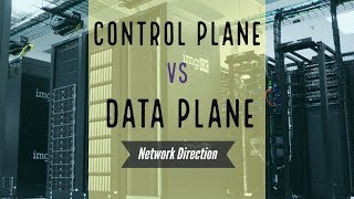 Control Plane vs Data Plane  The Ancient Soldier [upl. by Supen305]