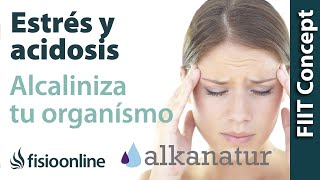 Estrés y acidosis  Cómo alcalinizar tu organismo [upl. by Akinoj]