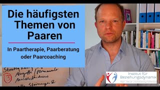 Aus der Paartherapie  die häufigsten Themen von Paaren in Paarberatung Paarcoaching [upl. by Lavena]