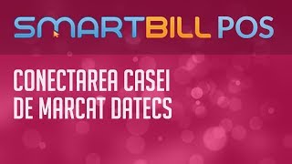 Smart Bill POS  Conectarea casei de marcat Datecs [upl. by Aneda790]