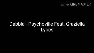 Dabbla  Psychoville Feat Graziella Lyrics [upl. by Orson]