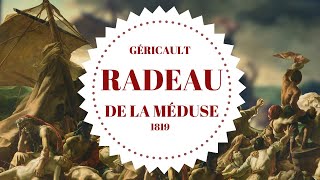 LE RADEAU DE LA MEDUSE DE GERICAULT  Portrait dune tragédie [upl. by Natanhoj]