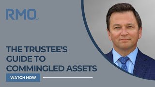 The Trustees Guide to Commingled Assets  RMO Lawyers [upl. by Morrissey]