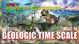 GEOLOGIC TIME SCALE  EARTH AND LIFE SCIENCE  SCIENCE 11  MELC 14 [upl. by Olsewski269]