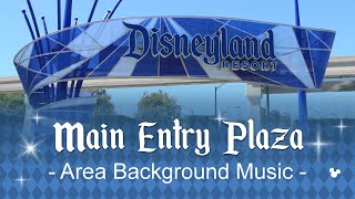 Main Entry Plaza  Area Background Music  at Disneyland Resort [upl. by Chinua]