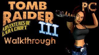 Tomb Raider 3 Walkthrough [upl. by Flore383]