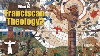 What is Franciscan Theology [upl. by Philo748]