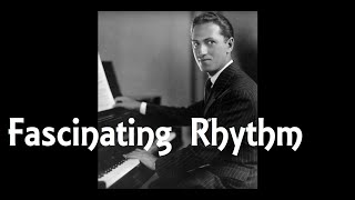 George Gershwin  FASCINATING RHYTHM Songbook [upl. by Eelrebmik210]